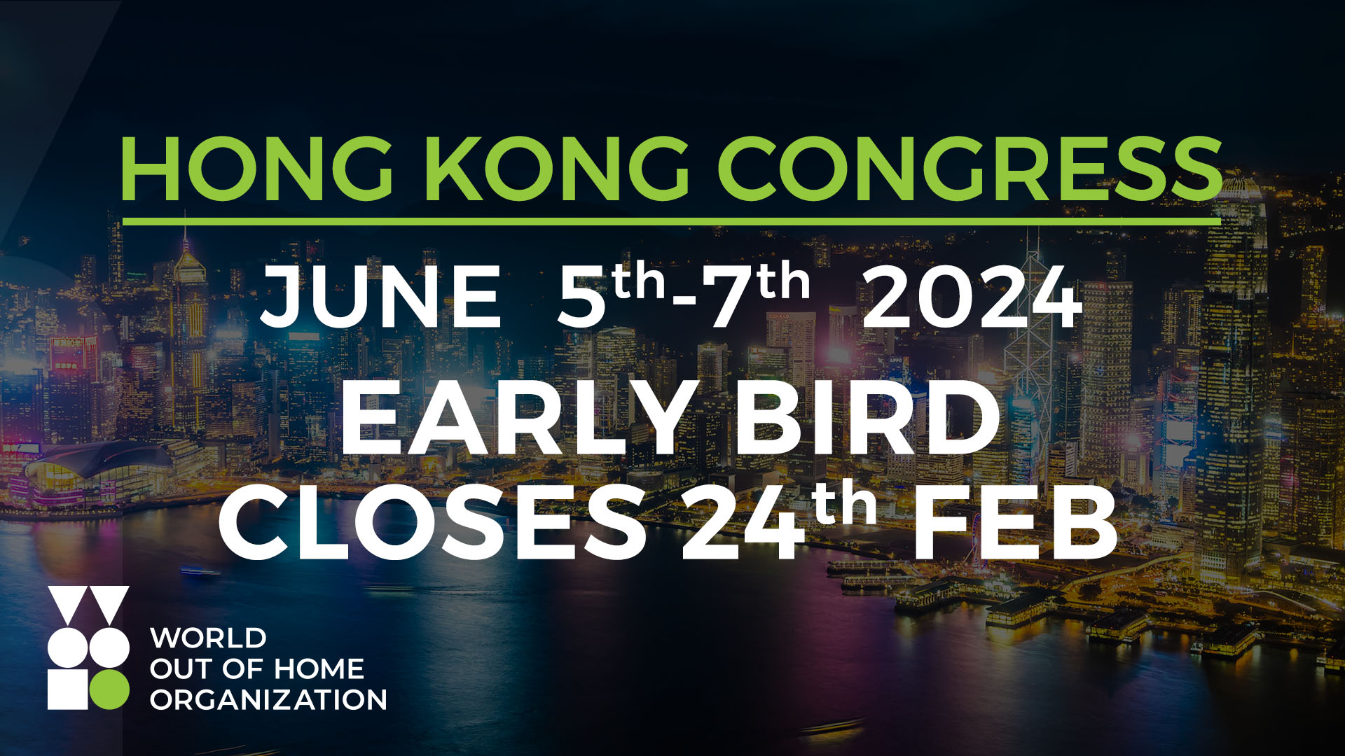 World Out of Home Organization Congress Hong Kong – Just Two Weeks to take advantage of our Earlybird Rates!